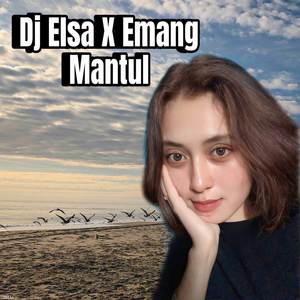 Dj Elsa X Emang Mantul