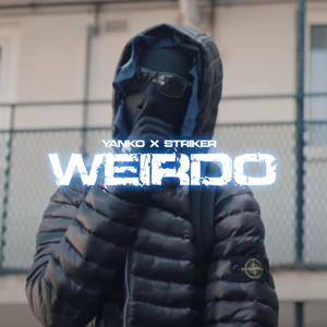 Weirdo (feat. Yanko & Striker) [Explicit]