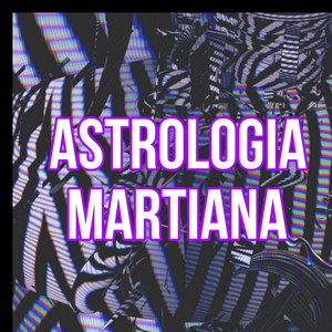 Astrologia Martiana (Explicit)