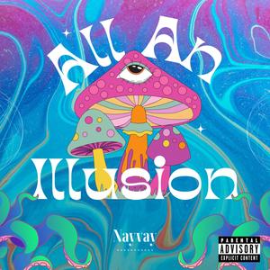 All an Illusion (Explicit)