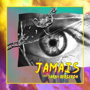 Jamais (Explicit)