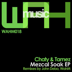 Mezcal Soak (WahM Remix)