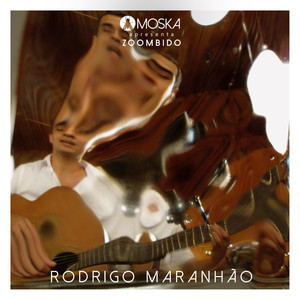 Moska Apresenta Zoombido: Rodrigo Maranhão