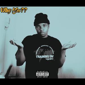 Why Me? (feat. Makatara & Dracular) (Explicit)