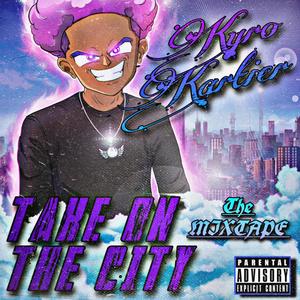 Take On The City: The Mixtape (Explicit)