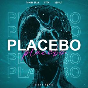 Placebo (feat. Tommy Tran) (R4URY Remix)