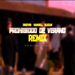 Prohibido de verano (feat. Nahuell & Blezan) (Remix|Explicit)