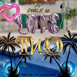 ONE TWO (feat. BUMPY JHONSON & DOBLE 30)