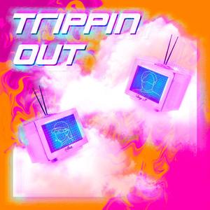 Trippin Out(feat. Abzero)