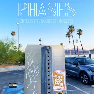 Phases (feat. Scooter Rogers) [Explicit]