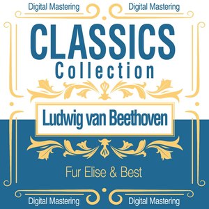 Ludwig Van Beethoven, Fur Elise & Best