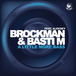 A Little More Bass (feat. Aleksey) (Takedown Remix)