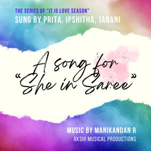 A Song for "she in saree" (feat. Prita, Ipshitha & Janani) [The Awe]