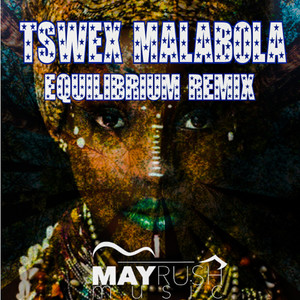 Equilibrium (Tswex Malabola 2021 Remix)