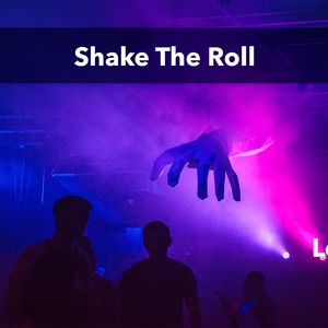 Shake The Roll