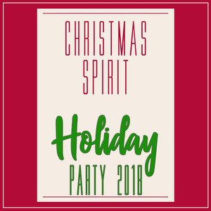 Christmas Spirit Holiday Party 2018