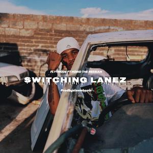 Switching Lanez (Explicit)