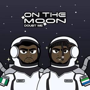 Doubt Me (feat. Gist) (Explicit)
