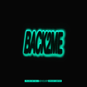 BACK2ME (Explicit)
