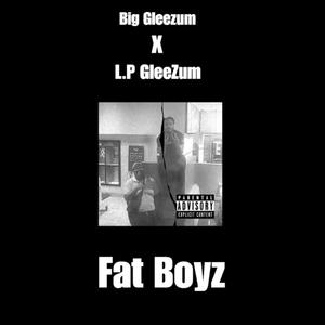 Fat Boyz (Explicit)