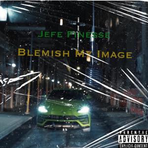 Blemish My Image (Explicit)