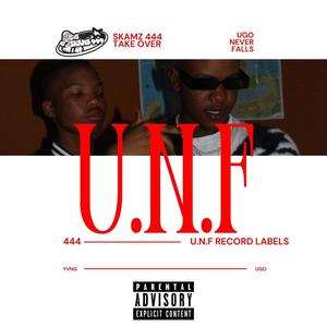 U.N.F (feat. Swervo) (Explicit)