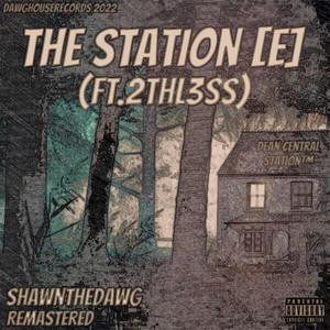 The Station (feat. 2thl3ss) [Remastered Version] [Explicit]
