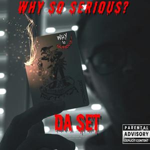 Why So Serious (Explicit)