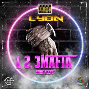 1,2,3 Mafia (feat. Lyon) [Explicit]