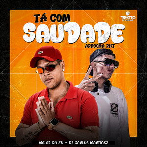 Tá Com Saudade (Arrocha Rkt|Explicit)