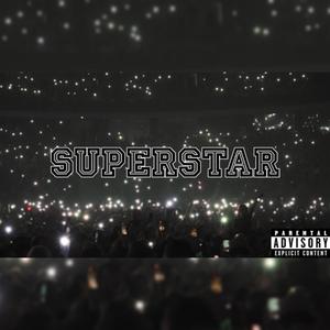 Superstar (feat. Faithology) (Explicit)