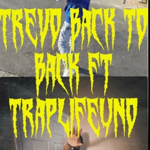 Back to Back (feat. TraplifeUno) (Explicit)