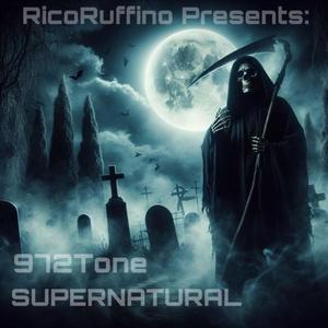 Rico Ruffino & ThhnSource Presents: 972Tone x Supernatural (The Mixtape) [Explicit]