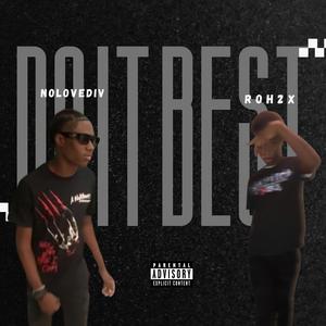 Do It Best (feat. NoLoveDiv) (Explicit)