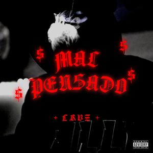 MAL PENSADO (Explicit)