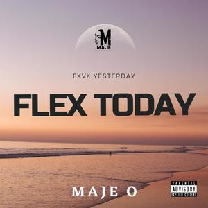 Flex Today ( Fxvk Yesterday ) [Explicit]