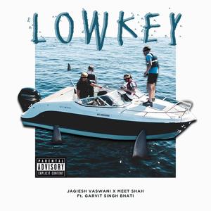 Lowkey (feat. Garvit Singh Bhati) [Explicit]