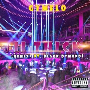 2 Thick (feat. Blakk Dymond) (Remix|Explicit)