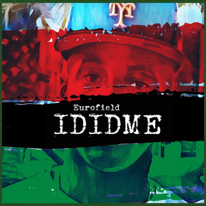 Eurofield (Ididme) [Explicit]