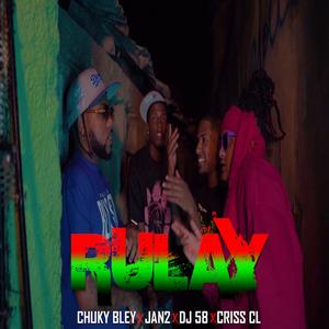 RULAY (feat. Jan2, Dj 58 & Criss Cl) (Explicit)