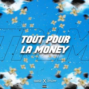 Tout pour la money (feat. Zylow & blake) (Explicit)