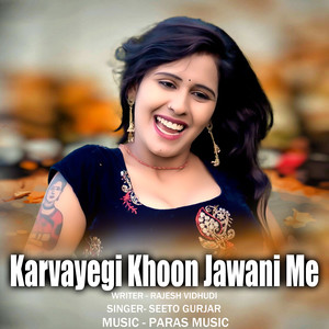 Karvayegi Khoon Jawani Me