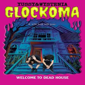 Glockoma (feat. Wystenia) [Explicit]