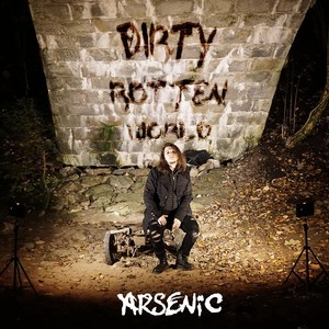 Dirty Rotten World