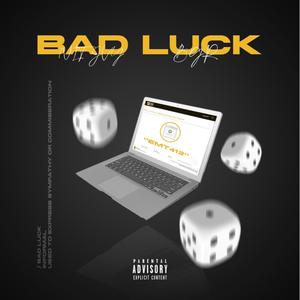 Bad Luck (feat. BGR) [Explicit]