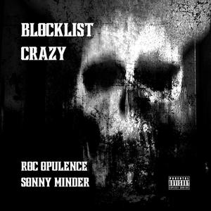 Blocklist Crazy (feat. Sonny Minder) [Explicit]