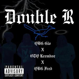 Double R (feat. Otq Keemboe & QBG Fred) [Explicit]