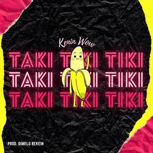 TAKI TIKI TIKI (Explicit)