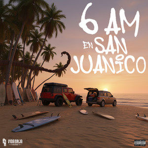 6 AM En San Juanico (Explicit)