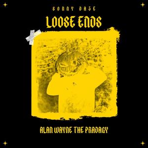Loose Ends(feat. Alan Wayne the Pradagy) (Explicit)
